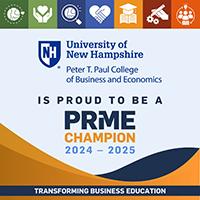 University of New Hampshire Peter T. Paul College of Business and Economics is proud to be a PRME champion 2024-2025 - transforming business education